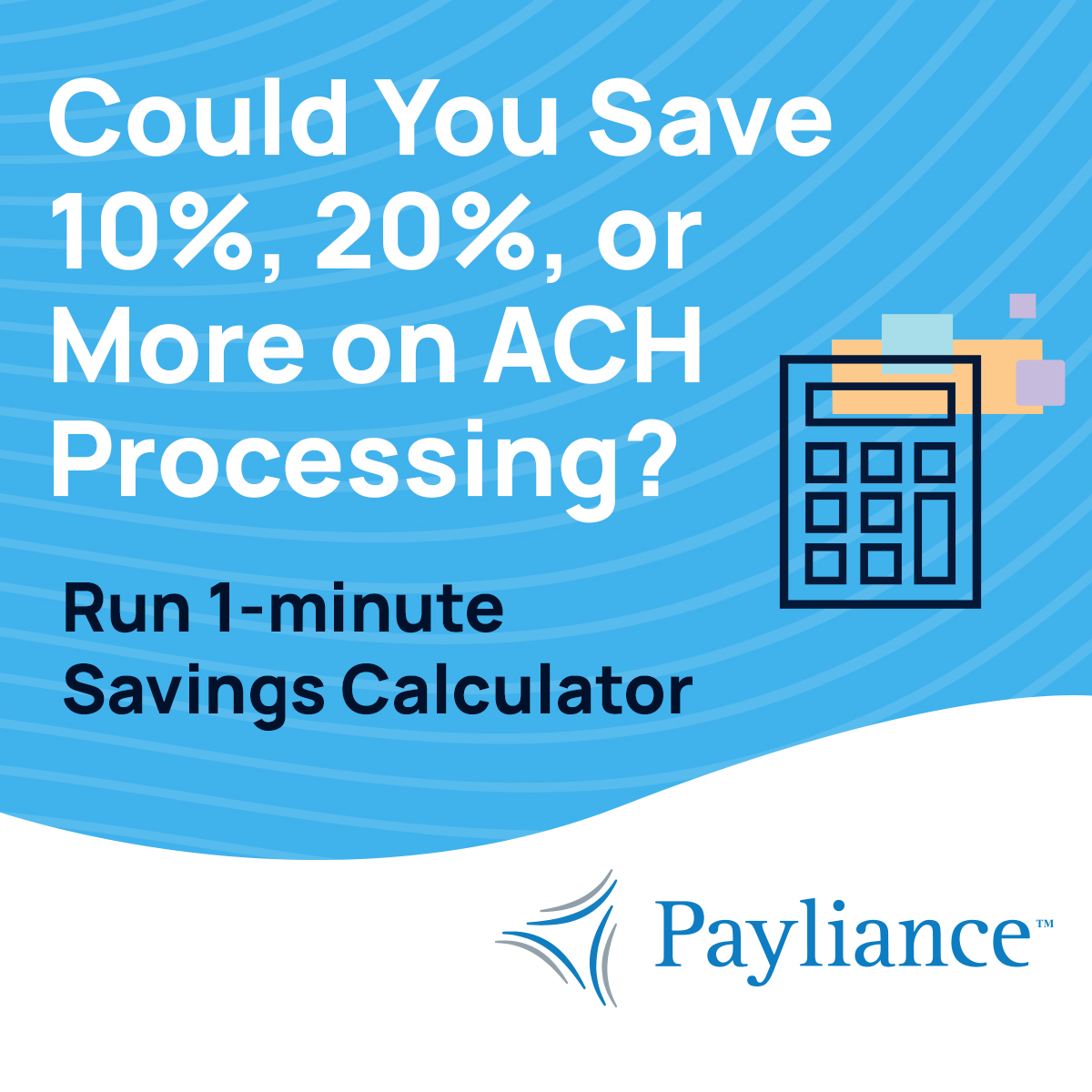 ACH Savings Calculator